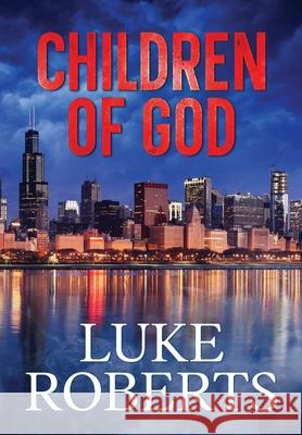 Children of God Luke Roberts 9781964296104