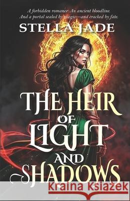 The Heir of Light and Shadows Stella Jade 9781964300115 Milan Book Publishing LLC
