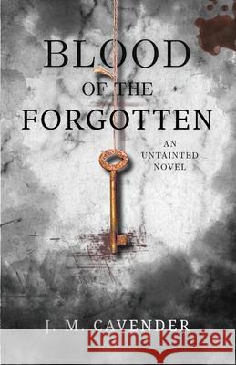 Blood of the Forgotten J. M. Cavender 9781964317021