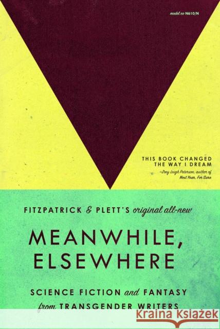 Meanwhile, Elsewhere: Science Fiction & Fantasy from Transgender Writers (Portable Edition)  9781964322001 Littlepuss Press