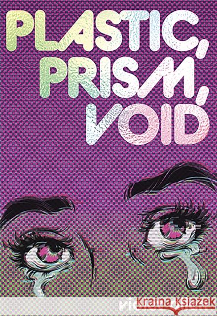 Plastic, Prism, Void: Side A Violet Allen 9781964322025 Littlepuss Press
