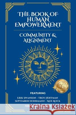The Book of Human Empowerment - Community & Alignment Erik Swanson Troy Hoffman September Dohrmann 9781964330303 Integrity Publishing (WA)