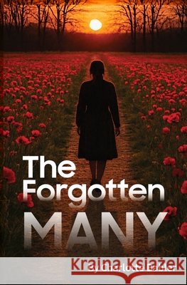 The Forgotten Many Charlotte Babler 9781964354125 Salty Books Publishing Company, LLC