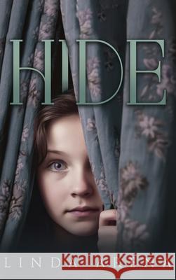 Hide Linda Arena 9781964362717 Authors' Tranquility Press