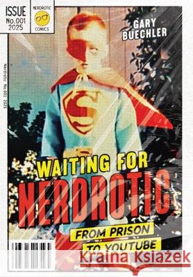 Waiting for Nerdrotic Gary Buechler 9781964377261 Legacy Launch Pad Publishing