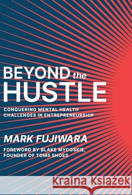 Beyond the Hustle Mark Fujiwara 9781964377568