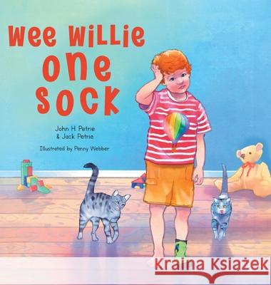 Wee Willie One Sock John H Petrie                            Jack Petrie 9781964393957 Aspire Publishing Hub, LLC