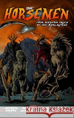 The Horsemen: Four Modern Tales of the Apocalypse Steven Pajak R. E. Sargent Megan Stockton 9781964398815