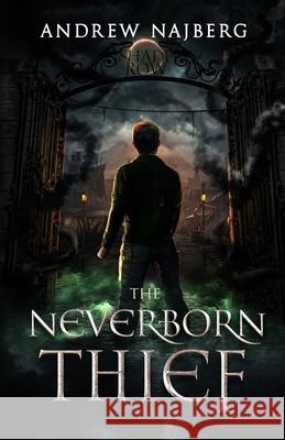 The Neverborn Thief Andrew Najberg 9781964398938 Crystal Lake Publishing