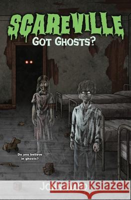 Got Ghosts? John Ward 9781964398983