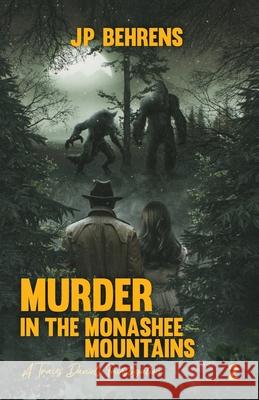 Murder in the Monashee Mountains Jp Behrens 9781964398990