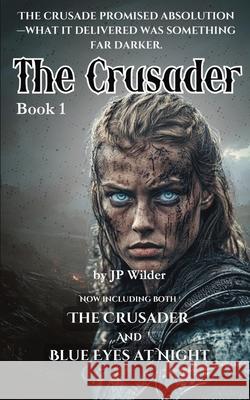The Crusader Jp Wilder 9781964406794