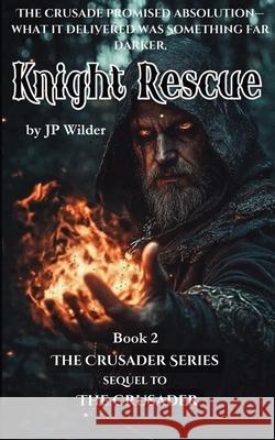 Knight Rescue Jp Wilder 9781964406800