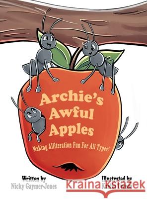 Archie's Awful Apples Nicky Gaymer-Jones Kaelin Twede 9781964411248 Nicholas Gaymer-Jones