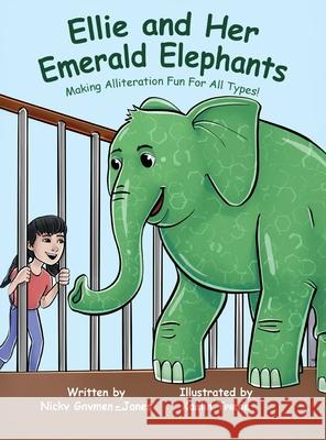 Ellie and Her Emerald Elephants Nicky Gaymer-Jones Kaelin Twede 9781964411286 Nicholas Gaymer-Jones