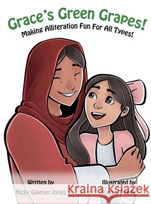 Grace's Green Grapes Nicky Gaymer-Jones Kaelin Twede 9781964411309