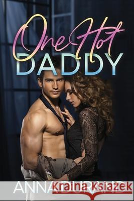 One Hot Daddy Anna Durand 9781964417639 Jacobsville Books