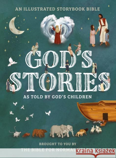 God's Stories as told by God's Children Rene August; Mark Brett; Jared Byas; Shane Claiborne; Kylie Crabbe; Carolyn Custis James; Steed Vernyl Davidson; Ellen D 9781964423005