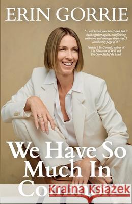 We Have So Much In Common Erin Gorrie 9781964445229 Soul Spark Publishing