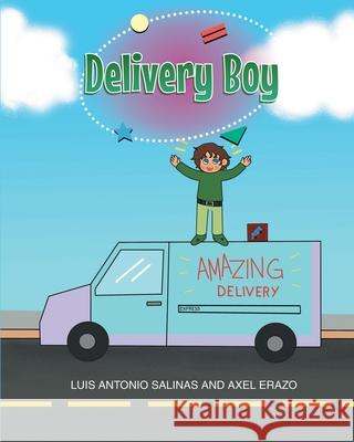 Delivery Boy Luis Antonio Salinas Axel Erazo 9781964462639