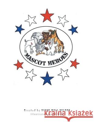 Mascot Heroes Diann Wall-Wilson Jo Belt 9781964462783