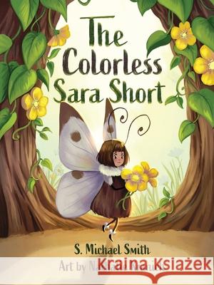 The Colorless Sara Short S. Michael Smith Nathalie Kranich 9781964475004