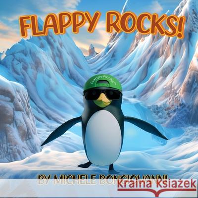 Flappy Rocks! Michele Bongiovanni 9781964482316 Tribune Publishers