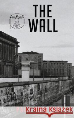 The Wall Paul Krieger 9781964482675