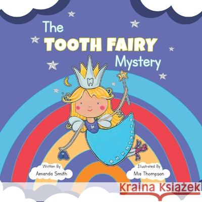 The Tooth Fairy Mystery Amanda Smith 9781964488141