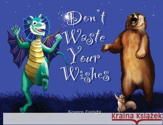 Don't Waste Your Wishes Kearen Enright Kearen Enright 9781964492414 AMZ Book Publishing Services