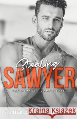 Stealing Sawyer Samantha Christy 9781964493114 Athena Books Publishing Group, LLC