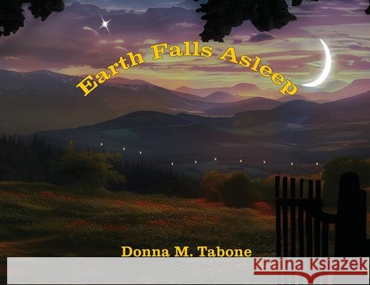 Earth Falls Asleep Donna Marie Tabone 9781964513119