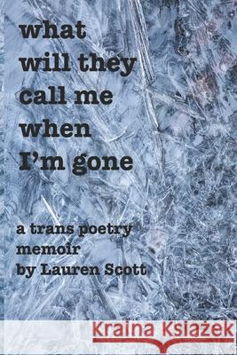 what will they call me when i'm gone Scott Munn Lauren Scott 9781964531052