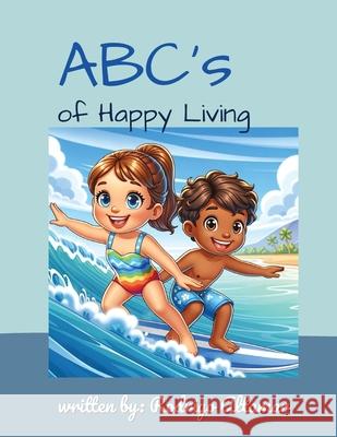 ABCs of Happy Living Rodrigo Altamar 9781964542058