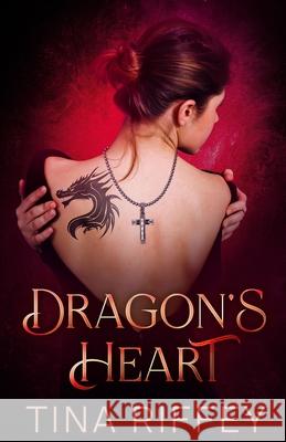 Dragon's Heart Tina Riffey 9781964559803 Paperback Press