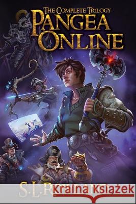 Pangea Online: The Complete Trilogy S. L. Rowland 9781964567006 Aethervale Publishing