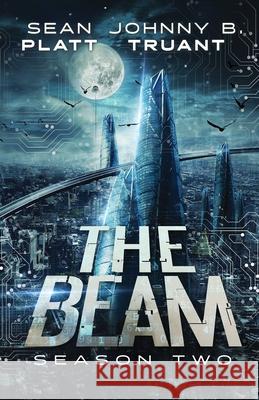 The Beam: Season Two Johnny B. Truant Sean Platt 9781964578194