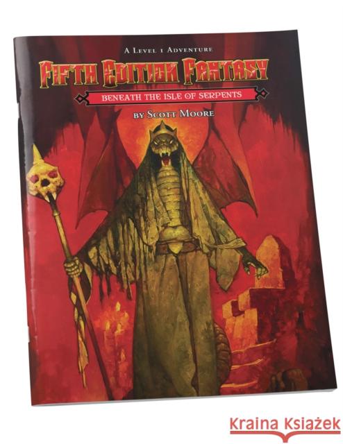 Fifth Edition Fantasy #28: Beneath the Isle of the Serpents Scott Moore Sanjulian 9781964581187 Goodman Games