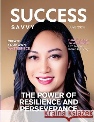 Success Savvy Magazine: June 2024 Edition Hanna Olivas 9781964619040 She Rises Studios