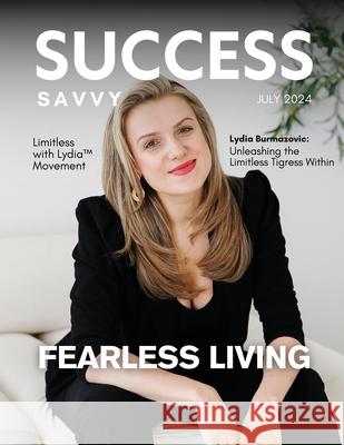 Success Savvy Magazine: July 2024 Hanna Olivas 9781964619095 She Rises Studios