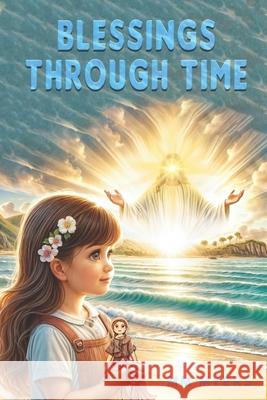 Blessings Through Time MM Myers 9781964630564 Hemingway Publishers