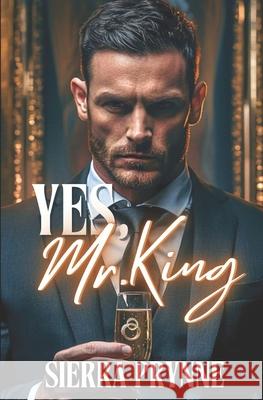 Yes, Mr. King Sierra Prynne 9781964640037 Luring Press LLC