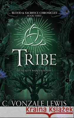 Tribe C. Vonzale Lewis 9781964655406 Midnight Tide Publishing