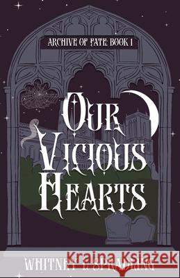 Our Vicious Hearts Whitney L. Spradling 9781964655543 Midnight Tide Publishing