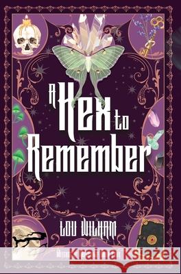 A Hex To Remember Lou Wilham 9781964655604