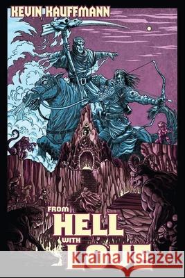 From Hell with Love Kevin Kauffmann 9781964658018