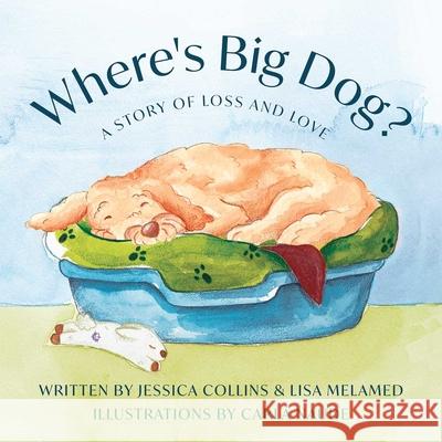 Where's Big Dog? Jessica Collins Lisa Melamed Carla Naude 9781964686431 Indigo River Publishing