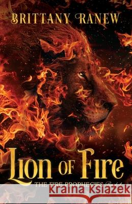 Lion of Fire Brittany Ranew 9781964686691