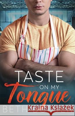 Taste on my Tongue Beth Bolden 9781964691015