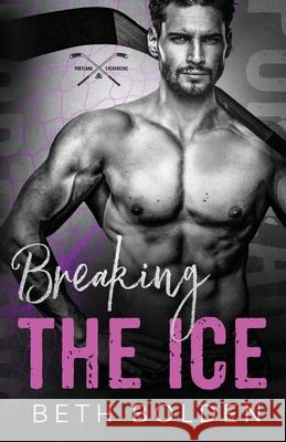 Breaking the Ice Beth Bolden 9781964691466